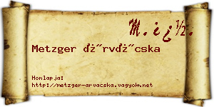Metzger Árvácska névjegykártya